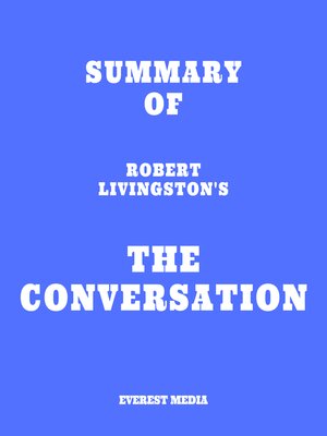 cover image of Summary of Robert Livingston's the Conversation